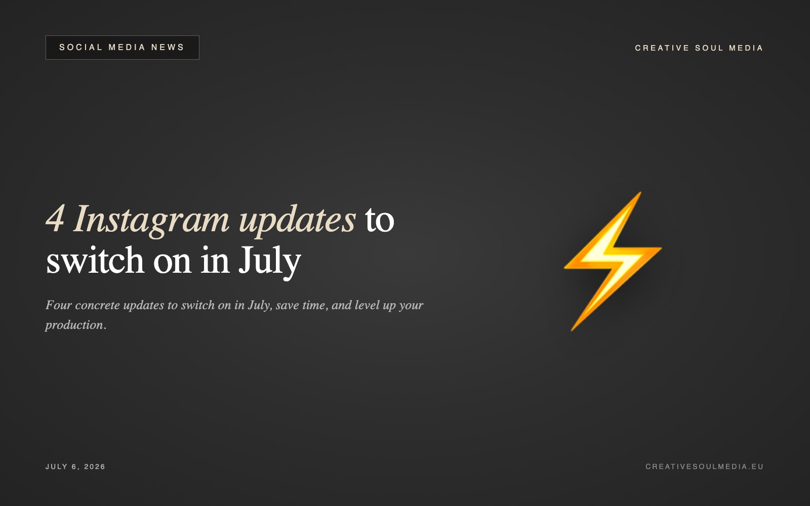 4 Instagram updates to switch on in July 2026
